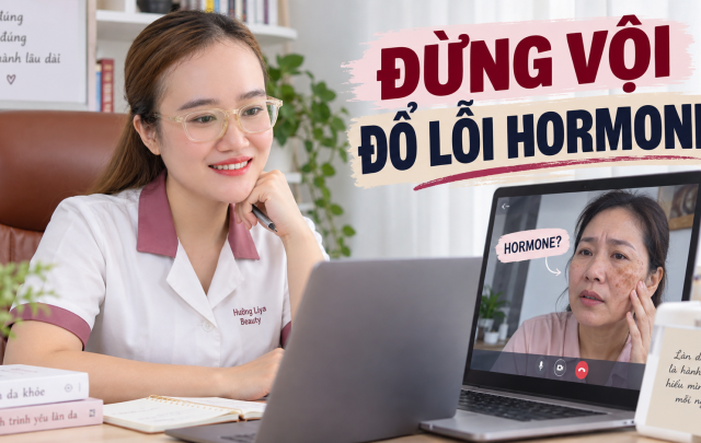 Nội tiết liên quan đến nám thế nào Đừng vội đổ lỗi cho hormone