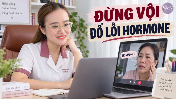 Nội tiết liên quan đến nám thế nào Đừng vội đổ lỗi cho hormone